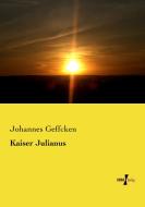 Kaiser Julianus di Johannes Geffcken edito da Vero Verlag