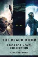 The Black Door di Mark L'Estrange edito da Next Chapter