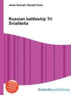 Russian Battleship Tri Sviatitelia di Jesse Russell, Ronald Cohn edito da Book On Demand Ltd.