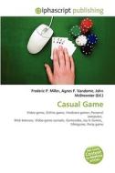 Casual Game di #Miller,  Frederic P. Vandome,  Agnes F. Mcbrewster,  John edito da Vdm Publishing House