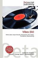 Vibes (DJ) edito da Betascript Publishing