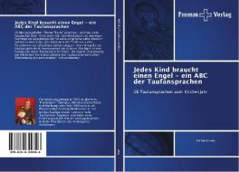 Jedes Kind braucht einen Engel - ein ABC der Taufansprachen di Gerhard Lueg edito da Fromm Verlag