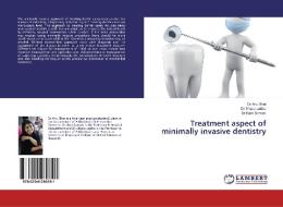 Treatment Aspect Of Minimally Invasive Dentistry di Dr Anu Bhat, Dr Shipra Jaidka, Dr Somani edito da Lap Lambert Academic Publishing