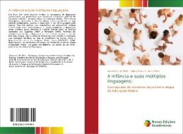 A infância e suas múltiplas linguagens: di Simone F. de Melo, Glória Maria L. de S. Melo edito da Novas Edições Acadêmicas