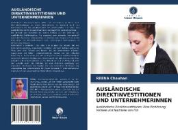 AUSLÄNDISCHE DIREKTINVESTITIONEN UND UNTERNEHMERINNEN di Reena Chauhan edito da Verlag Unser Wissen
