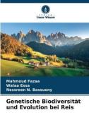 Genetische Biodiversität und Evolution bei Reis di Mahmoud Fazaa edito da Verlag Unser Wissen