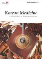 Korean Medicine: A Holistic Way to Health and Healing di Inn-Hee Hur edito da Seoul Selection