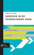 Zakboek: Omgaan met agressie in de spoedeisende zorg di G.J. Schuur edito da Bohn Stafleu van Loghum