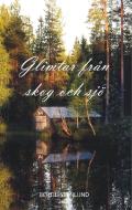 Glimtar från skog och sjö di Bertil Stenlund edito da Books on Demand