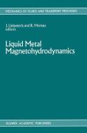 Liquid Metal Magnetohydrodynamics edito da Springer Netherlands