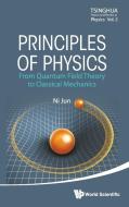 PRINCIPLES OF PHYSICS di Jun Ni edito da World Scientific Publishing Company