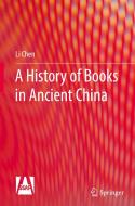 A History of Books in Ancient China di Li Chen edito da SPRINGER NATURE