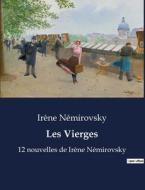 Les Vierges di Irène Némirovsky edito da Culturea