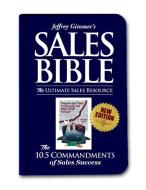 Jeffrey Gitomer's Sales Bibles: The Ultimate Sales Resource di Jeffrey Gitomer edito da COLLINS