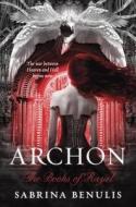 Archon: The Books of Raziel di Sabrina Benulis edito da Voyager