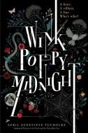 Wink Poppy Midnight di April Genevieve Tucholke edito da Penguin Putnam Inc