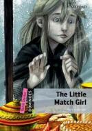 Dominoes: Quick Starter: The Little Match Girl di Andersen edito da OUP Oxford