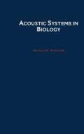 Acoustic Systems in Biology di Fletcher H. Fletcher, Neville H. Fletcher edito da OXFORD UNIV PR