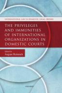 Priviliges & Immunities Inter Organ di August Reinisch edito da OXFORD UNIV PR