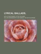 Lyrical Ballads, di William Wordsworth edito da General Books Llc