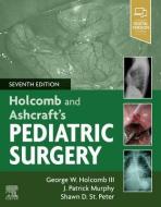 Ashcraft's Pediatric Surgery di George W. Holcomb, Murphy edito da Elsevier - Health Sciences Division