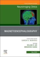 Magnetoencephalography, An Issue Of Neuroimaging Clinics Of North America di Roland Lee edito da Elsevier - Health Sciences Division