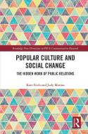 Popular Culture And Social Change di Kate Fitch, Judy Motion edito da Taylor & Francis Ltd