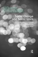 Social Change And Social Work di Timo Harrikari, Pirkko-Liisa Rauhala edito da Taylor & Francis Ltd