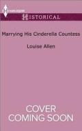 Marrying His Cinderella Countess di Louise Allen edito da Harpercollins Publishers