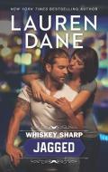 Whiskey Sharp: Jagged di Lauren Dane edito da HARLEQUIN SALES CORP