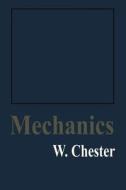 Mechanics di W. Chester edito da Springer Netherlands