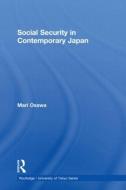 Social Security in Contemporary Japan di Mari (University of Tokyo Osawa edito da Routledge