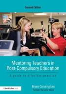 Mentoring Teachers in Post-Compulsory Education di Bryan (Institute of Education Cunningham edito da Taylor & Francis Ltd
