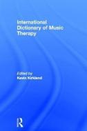 International Dictionary of Music Therapy edito da Taylor & Francis Ltd