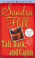 Tall, Dark, and Cajun di Sandra Hill edito da Warner Forever