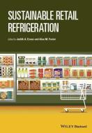 Sustainable Retail Refrigeration di Judith A. Evans edito da Wiley-Blackwell