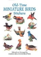 Old-time Miniature Birds Stickers di Grafton edito da Dover Publications Inc.