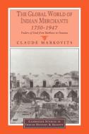 The Global World of Indian Merchants, 1750 1947 di Claude Markovits edito da Cambridge University Press