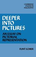 Deeper Into Pictures di Flint Schier edito da Cambridge University Press