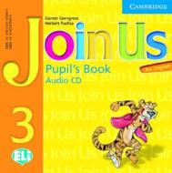 Join Us For English 3 Pupil's Book Audio Cd di Gunter Gerngross, Herbert Puchta edito da Cambridge University Press
