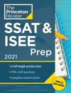 Princeton Review SSAT & ISEE Prep, 2021: 6 Practice Tests + Review & Techniques + Drills di The Princeton Review edito da PRINCETON REVIEW