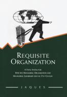 Requisite Organization di Elliott Jaques edito da Taylor & Francis Ltd