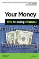Your Money: The Missing Manual di J.D. Roth edito da O'Reilly Media, Inc, USA