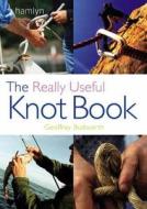 The Really Useful Knot Book di Geoffrey Budworth edito da Octopus Publishing Group
