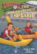 The San Francisco Splash di David A. Kelly edito da TURTLEBACK BOOKS