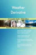 Weather Derivative A Complete Guide - 20 di GERARDUS BLOKDYK edito da Lightning Source Uk Ltd
