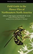 Field Guide to the Flower Flies of Northeastern North America di Jeffrey H Skevington, Michelle M. Locke, Andrew D. Young, Kevin Moran, William J Crins, Stephen A. Marshall edito da Princeton University Press