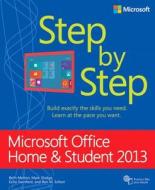 Microsoft Office Home And Student 2013 Step By Step di Beth Melton, Mark Dodge, Echo Swinford, Ben M. Schorr edito da Microsoft Press,u.s.
