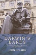 Darwin's Bards: British and American Poetry in the Age of Evolution di John Holmes edito da EDINBURGH UNIV PR