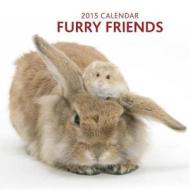 2015 Furry Friends Calendar di Peony Press edito da Anness Publishing
